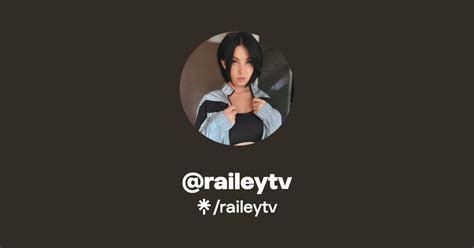 railey.tv xxx|Raileytv